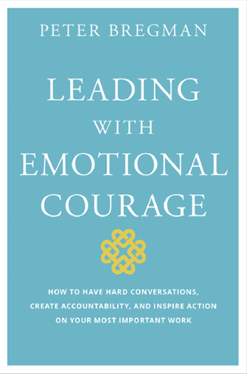 http://thehappinessedgecoaching.com/wp-content/uploads/2018/10/Leading-with-Emotional-Courage-Peter-Bregman.png